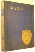 Makó és Csanád-Torontál Vármegyei községek.