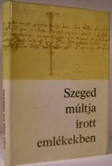 Oltvai Ferenc - Szeged múltja írott emlékekben 1222-1945.