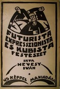 Hevesy Iván - Futurista, expresszionista és kubista festészet.