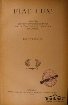 Toldy Géza dr. - Fiat Lux!