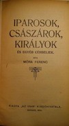 Móra Ferenc - Iparosok, császárok, királyok és egyéb céhbeliek.