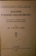 Unger Emil dr. - Magyar édesvízi halhatározó.