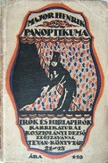 Major Henrik panoptikuma. Írók és hirlapírók karrikaturái.