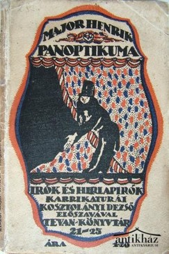 Major Henrik panoptikuma. Írók és hirlapírók karrikaturái.