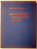 Erdődy Rudolf, gróf - Magyarországi lófuttatások 1814 - 1942.