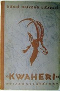 Huszár László, báró - ''Kwaheri''  ''Viszontlátásra''