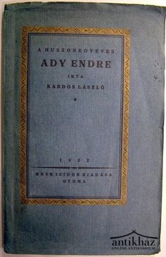 Kardos László - A huszonegyéves Ady Endre.