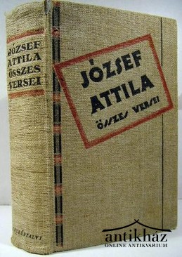 József Attila összes versei és válogatott írásai.