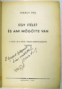 Király Pál - Egy itélet és ami mögötte van.
