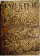 Wayand Miklós - ''A mester'' husipari-vezérfonál.