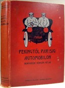 Barzini, Luigi - Pekingtől-Párisig automobilon.