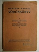 Osztrák-Magyar vöröskönyv.  Diplomáciai akták a háború előzményeinek történetéhez. 1914.