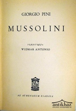 Pini, Giorgio - Mussolini.