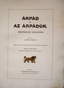 Árpád és az Árpádok. Történelmi emlékmű.