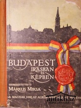 Budapest írásban és képben. A Magyar Hírlap naptár-albuma az 1912-ik esztendőre.