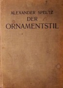 Speltz, Alexander - Der Ornamentstil.