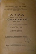 Thallóczy Lajos dr. - Jajcza története 1450-1527. 
(Bánság, vár és város)