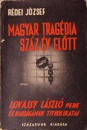 Rédei József - Magyar tragédia száz év előtt.