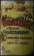 Online antikvárium: Vadászhit - A magyar vadászbabonák és hiedelmek kultusza