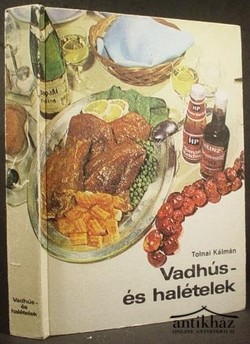 Könyv: Vadhús- és halételek