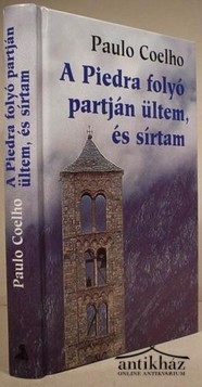 Könyv: A Piedra folyó partján ültem, és sírtam