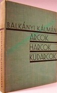 Balkányi Kálmán  -   Arcok, harcok, kudarcok