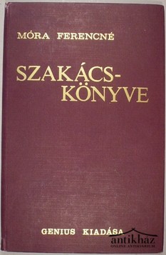 Könyv: Móra Ferencné szakácskönyve