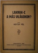 Hoitsy Pál  -  Laknak-e a más világokon?