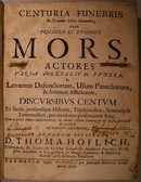 Régiség  -  Höflich (Thomas).  -  Centuria Funebris In Scenam vitae humanae, Cujus Prologus Et Epilogus Mors,  Actores Varia Mortalium Funera, In Levamen Defunctorum, Usum Parochorum... 
Discvsibvs Centvm.  Ab Admodum Reverendo D. THOMA HÖFLICH