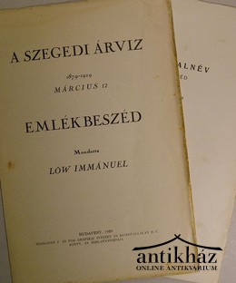 Löw Immánuel  -  A szegedi árviz.  1879-1929 március 12.