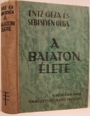 Entz Géza és Sebestyén Olga  -  A Balaton élete