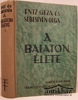 Entz Géza és Sebestyén Olga  -  A Balaton élete