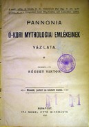 Récsey Viktor - Pannonia ó-kori mythológiai emlékeinek vázlata