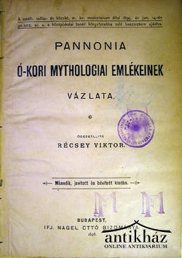 Récsey Viktor - Pannonia ó-kori mythológiai emlékeinek vázlata