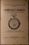 Schwarz Zsigmond  -  A komplikált zsebórák és a chronometer-járat működése és javítása