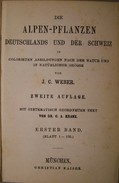 Weber J. C.  -  Die Alpen-Pflanzen Deutschlands und der Schweizin colorirten abbildungen nacht der Natur und in Natürlicher Grösse