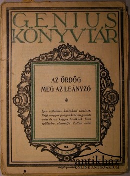 [Trócsányi Zoltán]  Zoltán deák  -  Az ördög meg a leányzó. Igen rejtelmes középkori történet.