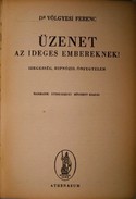 Völgyesi Ferenc, dr.  -  Üzenet az ideges embereknek!