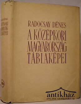 Radocsay Dénes - A középkori Magyarország táblaképei