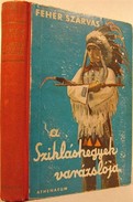 [Borvendég Deszkáss Sándor] Fehér Szarvas -  A Sziklás Hegyek varázslója