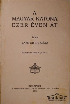 Lampérth Géza - A magyar katona ezer éven át