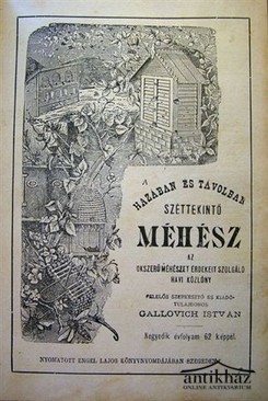 Méhészet  -  Gallovicz István - A hazában és távolban széttekintő MÉHÉSZ