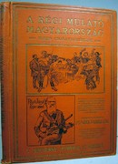 Markó Miklós - A régi mulató Magyarország. Híres cigányzenészek. L'ancienne Hongries'amuse les anciennes et modernes principaux musiciens tzigans