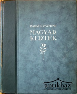 Rapaics Raymund - Magyar kertek