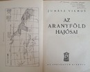 Juhász Vilmos - Az aranyföld hajósai