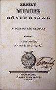 Czech (Cserkuthi) József  -  Erdély történeteinek rövid rajza. A' honi ifjuság számára.