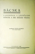 Csetri Károly, mezőbándi  -  Bácska lakossága a legrégibb időktől a XIX. század végéig