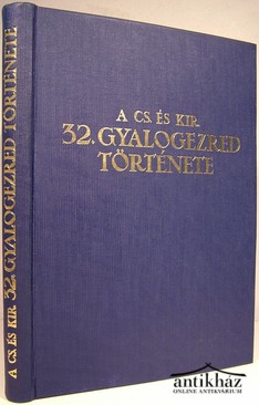 Varga Sándor, tinódi  -  Budapest volt házi ezredének a cs. és kir. 32. gyalogezrednek története (1741 - 1918)