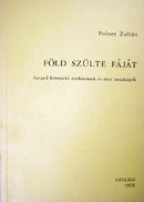 Polner Zoltán  -  Föld szülte fáját