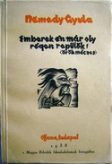 Némedy Gyula - Emberek én már oly régen repülök! (Örök mécses)
